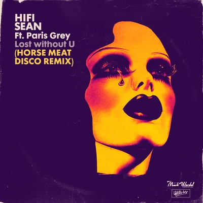 Hifi SeanCeledaLost without U (feat. Paris Grey) [Horse Meat Disco Remix]