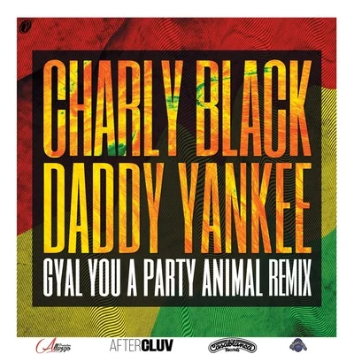 Charly BlackLuis FonsiGyal You a Party Animal (Remix)