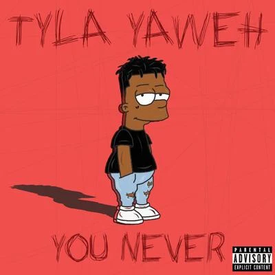 Tyla Yaweh/Tommy LeeYou Never