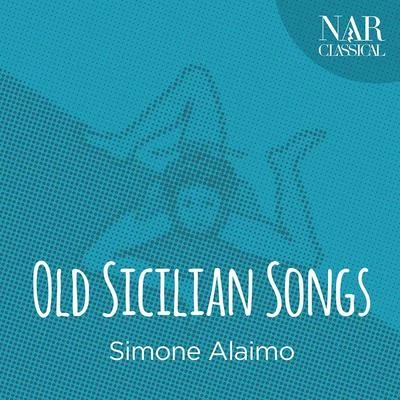 Simone AlaimoOld Sicilian Songs