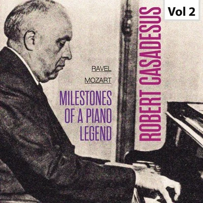 Robert Casadesus/Riccardo Muti/Narciso Yepes/Orchestra della RAI di MilanoMilestones Of A Piano Legend - Robert Casadesus, Vol. 2