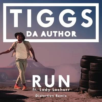 Tiggs Da AuthorRun (Diztortion Remix)