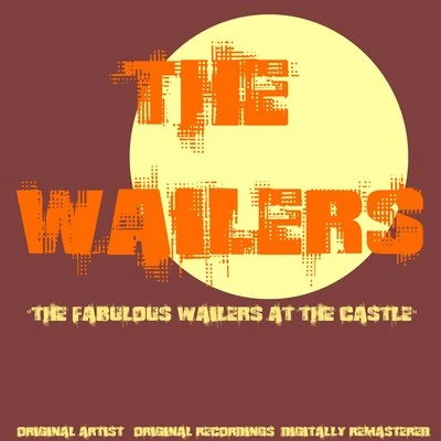 The WailersThe Fabulous Wailers at the Castle