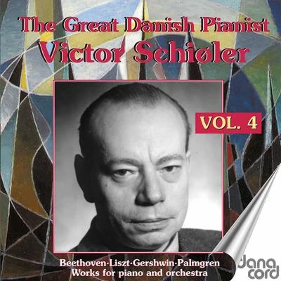 Victor SchiølerThe Great Danish Pianist Victor Schiøler, Vol. 4