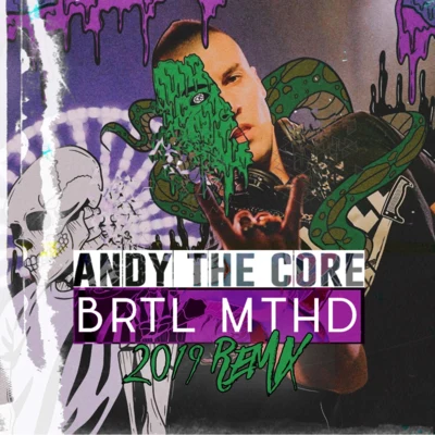 Andy The CoreBRTL MTHD (2019 Remix)