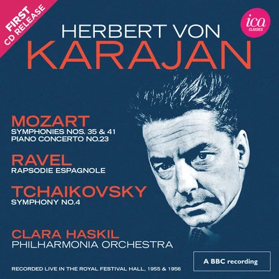 Clara HaskilOrchestral Music - MOZART, W.A.RAVEL M.TCHAIKOVSKY, P.I. (Haskil, Philharmonia Orchestra, Karajan) (Itter Collection, 1955-1956)