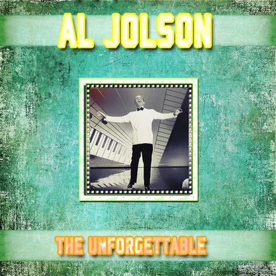 Al JolsonThe Unforgettable Al Jolson (Remastered)