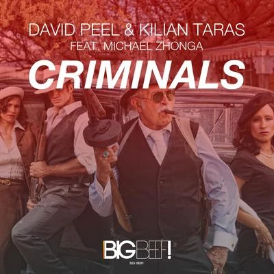 David Peel/Kilian TarasCriminals