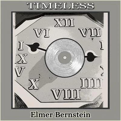 Elmer BernsteinTimeless