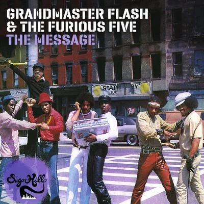 Grandmaster Flash & the Furious FiveThe Message (Expanded Edition)