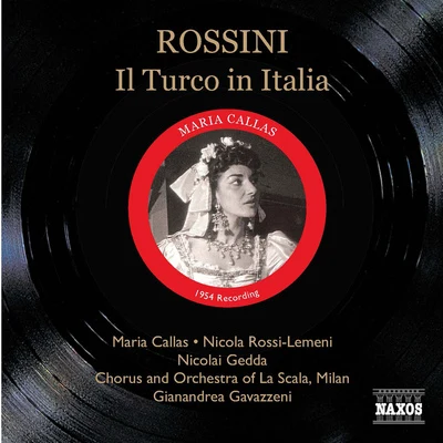 Gianandrea GavazzeniROSSINI: Turco in Italia (Il) (Callas, Rossi-Lemeni, Gavazzeni) (1954)