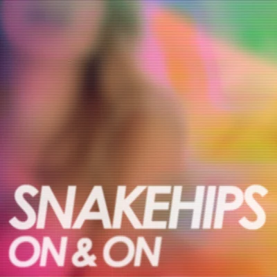 Snakehips/Nicole MillarOn & On