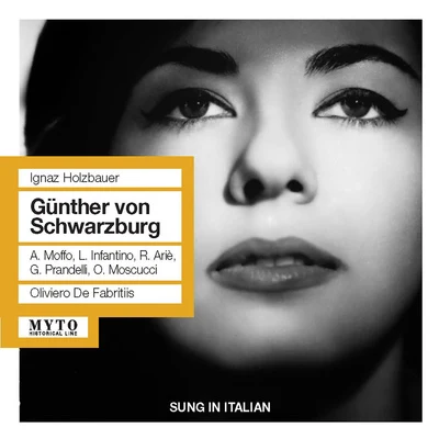 Oliviero De Fabritiis/Carlos Sagarminaga/Orquesta del Palacio de las Bellas Artes de Mexico/Coro del Palacio de las Bellas Artes de Mexico/Ignazio Ruffino/Oralia Dolínguez/Giuseppe Taddei/Maria Callas/Giuseppe Verdi/Mario Del MonacoHOLZBAUER, I.: Günther von Schwarzburg [Opera] (Infantino, Arié, Moffo, RAI Chorus and Orchestra, De Fabritiis) (1960)