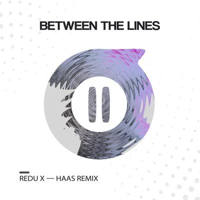 HaasBetween the Lines (Haas Remix)