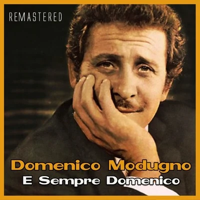 Domenico ModugnoE sempre Domenico (Remastered)