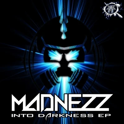 MadnezzInto Darkness EP