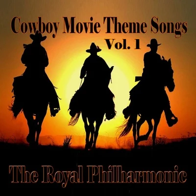 The Royal PhilharmonicCowboy Movie Theme Songs, Vol. 1