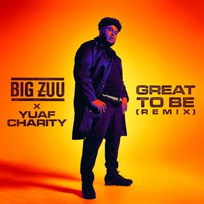 Big ZuuGreat To Be (Remix)