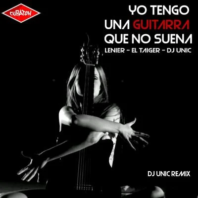 SMS/El TaigerYo Tengo una Guitarra Que No Suena (DJ Unic Remix)