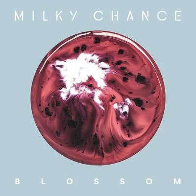 Milky ChanceBlossom (Deluxe)