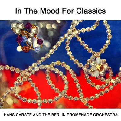 Anny Schlemm/Hans Carste/RIAS Unterhaltungsorchester/Peter AndersIn The Mood For Classics