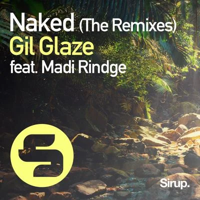 Gil GlazeNaked (The Remixes)