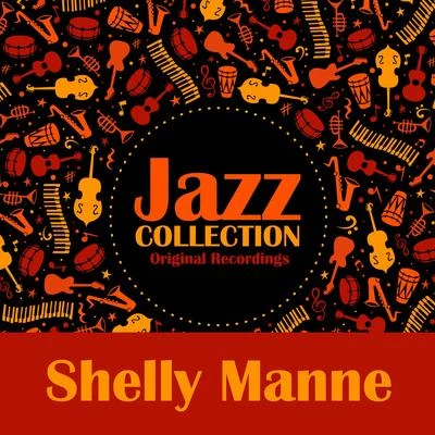 Shelly ManneJazz Collection (Original Recordings)