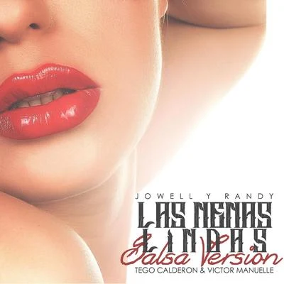 Jowell Y RandyLas Nenas Lindas (Version Salsa) [feat. Victor Manuelle & Tego Calderon]