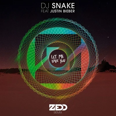 DJ Snake/Unregular/Chris Robleda/LauvLet Me Love You (Zedd Remix)