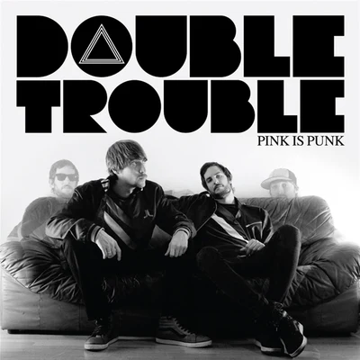 Pink Is Punk/Bright Lights/Benny BenassiDouble Trouble EP