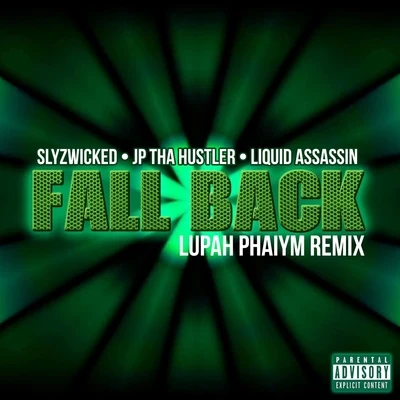 SlyzwickedFall Back (Lupah Phaiym Remix)