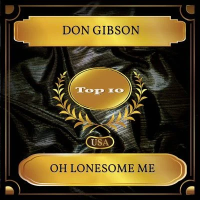 Don GibsonOh Lonesome Me (Billboard Hot 100 - No. 07)