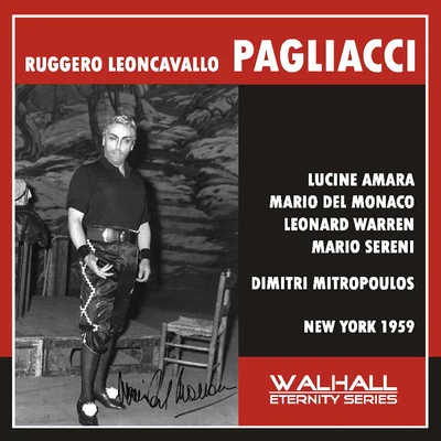 Dorothy Kirsten/Dimitri Mitropoulos/Orchestra of the Metropolitan Opera HouseLEONCAVALLO, R.: Pagliacci [Opera] (Del Monaco, Amara, Warren, Metropolitan Opera Chorus and Orchestra, Mitropoulos) (1959)