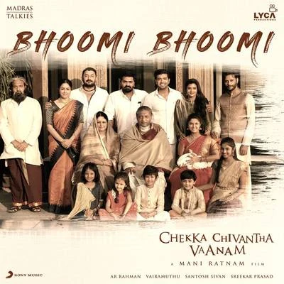 Sowmya Raoh/A.R. Rahman/Yuvanshankar Raja/Sujatha/Andrea Jeremiah/Srinivas/Javed Ali/Vijay Yesudas/Mohammed Aslam/Ajesh AshokBhoomi Bhoomi (From "Chekka Chivantha Vaanam")