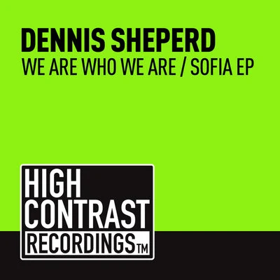 Dennis SheperdtyDiMarcieWe Are Who We AreSofia EP