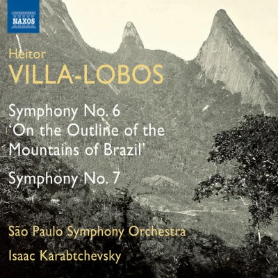 Isaac KarabtchevskyVilla-lobos: symphonies no是. 6 7