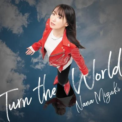 水樹奈々Turn the World