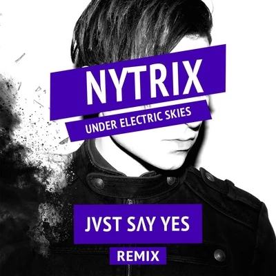 Arcturians/JVST SAY YESUnder Electric Skies (JVST SAY YES Remix)