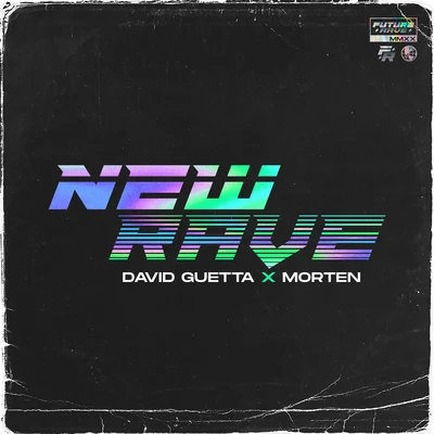 Morten/David GuettaNew Rave (Extended)