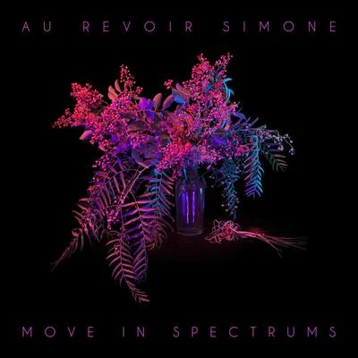 Au Revoir SimoneMove In Spectrums