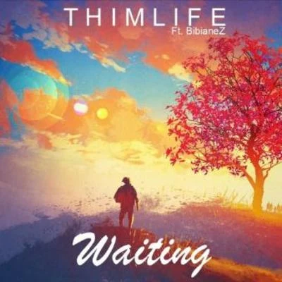 ThimLifeWaiting (For You)