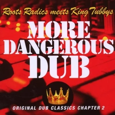 Roots RadicsMore Dangerous Dub (Chater Two)1981