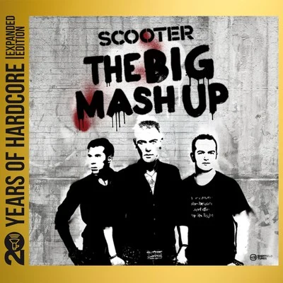 ScooterThe Big Mash Up (20 Years of Hardcore Expanded Edition)