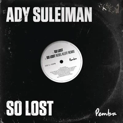 Ady SuleimanSo Lost