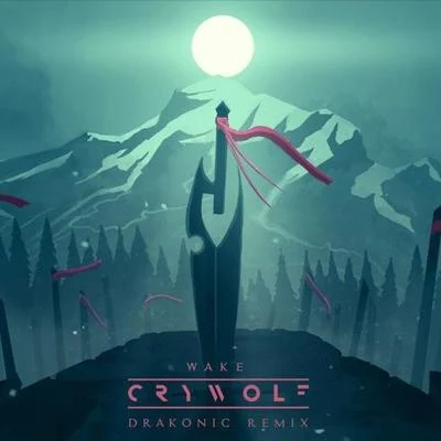 CrywolfWake (DRAKONIC REMIX)