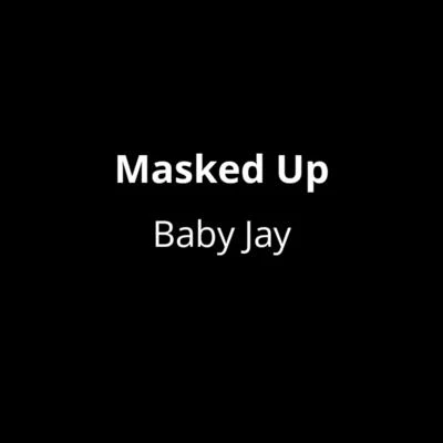 Neurona/Baby JayMasked Up