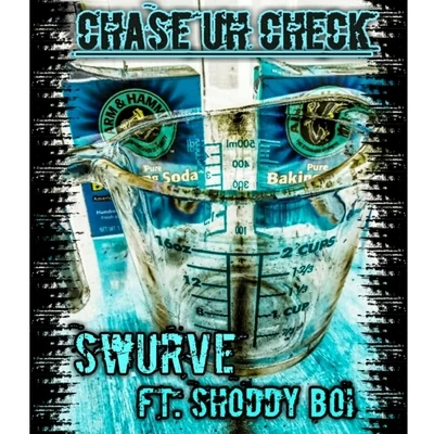 SwurveFlamezChase Uh Check (feat. Shoddy Boi)