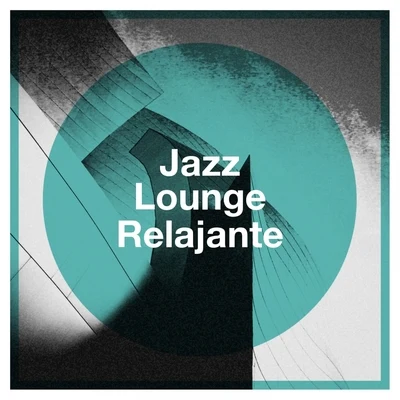 Chilled Jazz Masters/Musica Relajante Piano Master/Chillout Piano LoungeJazz Lounge Relajante