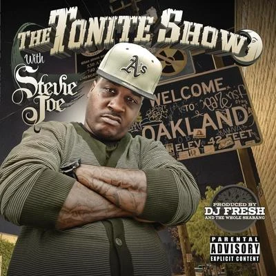 DJ.FreshJ. StalinThe Tonite Show with Stevie Joe: Welcome to Oakland