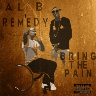 Al-BBring the Pain (feat. Remedy)